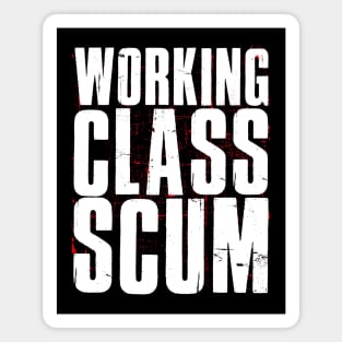 Working Class Scum Magnet